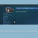 How to fix steam store button missing or not working in windows