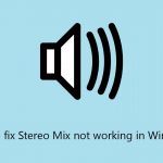 How to fix stereo mix not working in windows