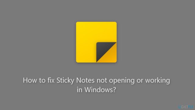 How to fix sticky notes not opening or working in windows