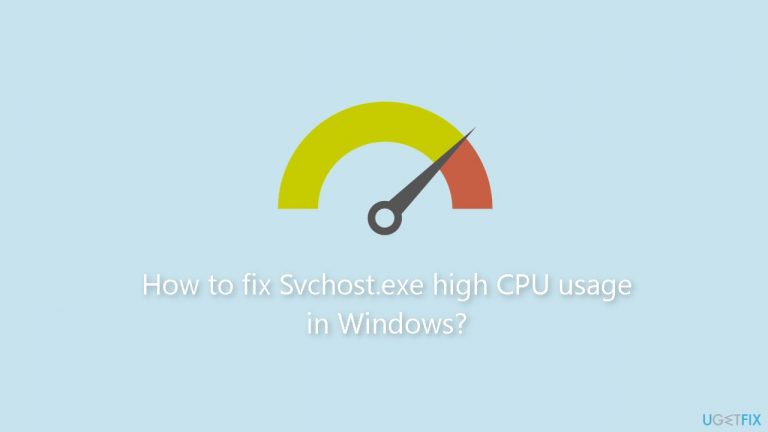How to fix Svchost.exe high CPU usage in Windows?