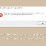How to fix sysdll win64 retail dll missing or not found error in windows