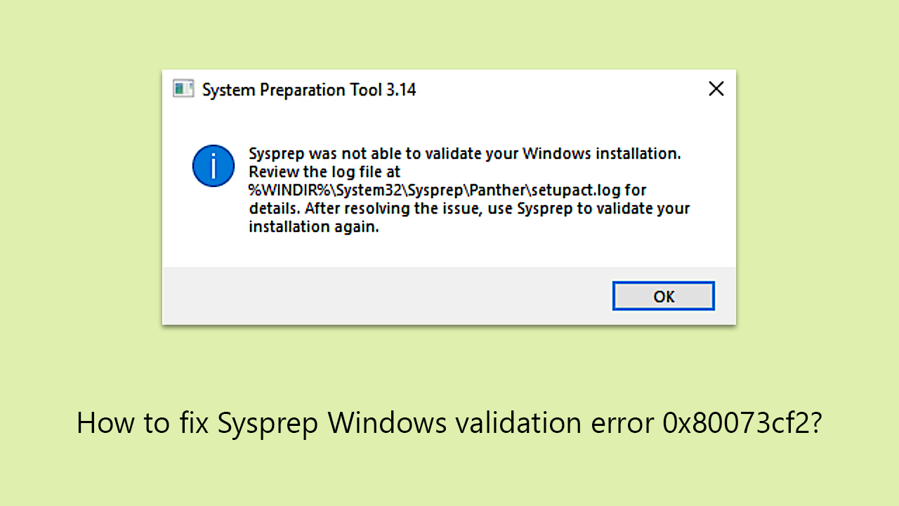 How to fix Sysprep Windows validation error 0x80073cf2?
