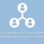 How to fix system error 53 has occurred the network path was not found in windows