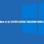 How to fix system license violation bsod in windows