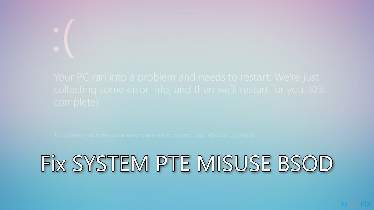 How to fix SYSTEM PTE MISUSE BSOD in Windows?