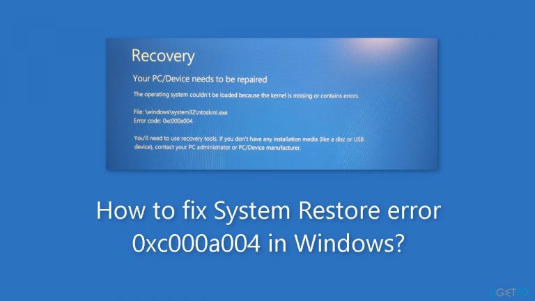 How to fix System Restore error 0xc000a004 in Windows?
