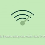 How to fix system using too much data in windows