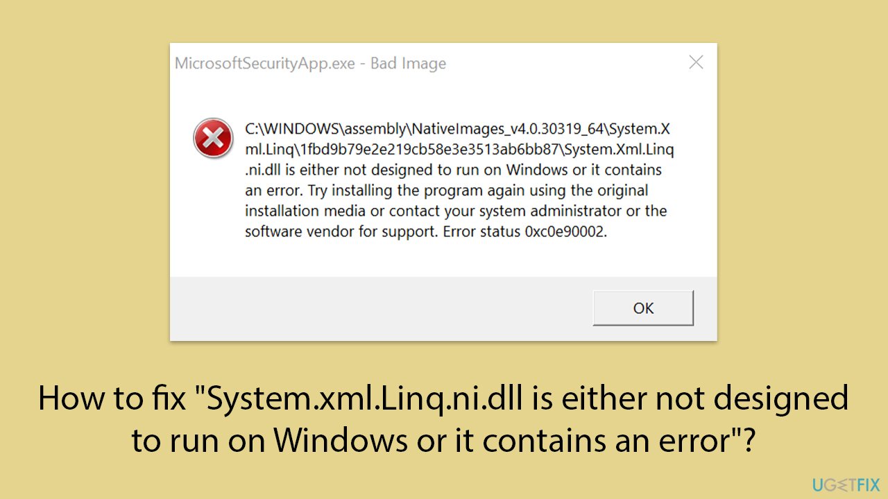 How to fix system xml linq ni dll is either not designed to run on windows or it contains an error copy