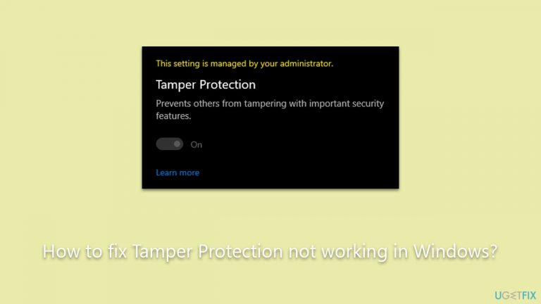 How to fix Tamper Protection not working in Windows?