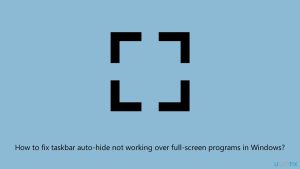 How to fix taskbar auto hide not working over full screen programs in windows