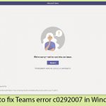 How to fix teams error c0292007 in windows copy