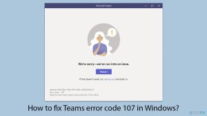 How to fix teams error code 107 in windows copy