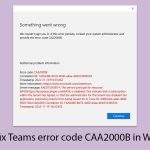 How to fix teams error code caa2000b in windows copy
