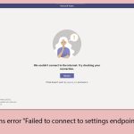 How to fix teams error failed to connect to settings endpoint in windows copy