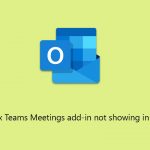 How to fix teams meetings add in not showing in outlook