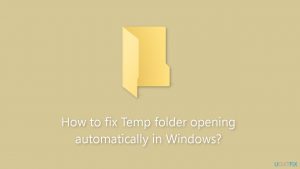 How to fix temp folder opening automatically in windows