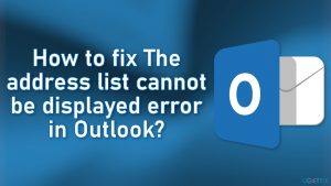 How to fix the address list cannot be displayed error in outlook