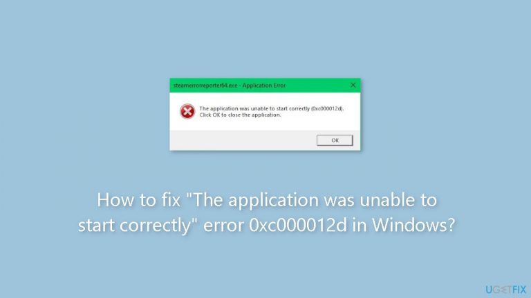 How to fix “The application was unable to start correctly” error 0xc000012d in Windows?