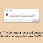 How to fix the computer restarted unexpectedly or encountered an unexpected error in windows copy