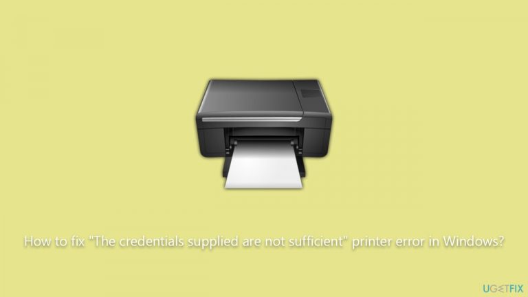How to fix "The credentials supplied are not sufficient" printer error in Windows?