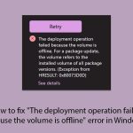 How to fix the deployment operation failed because the volume is offline error in windows copy