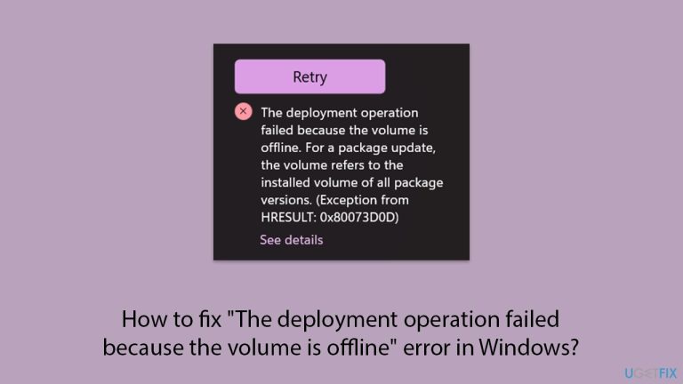How to fix “The deployment operation failed because the volume is offline” error in Windows?