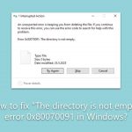 How to fix the directory is not empty error 0x80070091 in windows