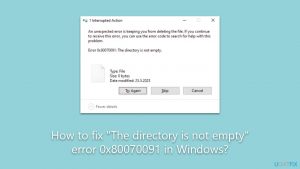 How to fix the directory is not empty error 0x80070091 in windows
