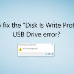 How to fix the disk is write protected usb drive error