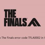 How to fix the finals error code tfla0002 in windows
