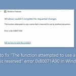 How to fix the function attempted to use a name that is reserved error 0x80071a90 in windows