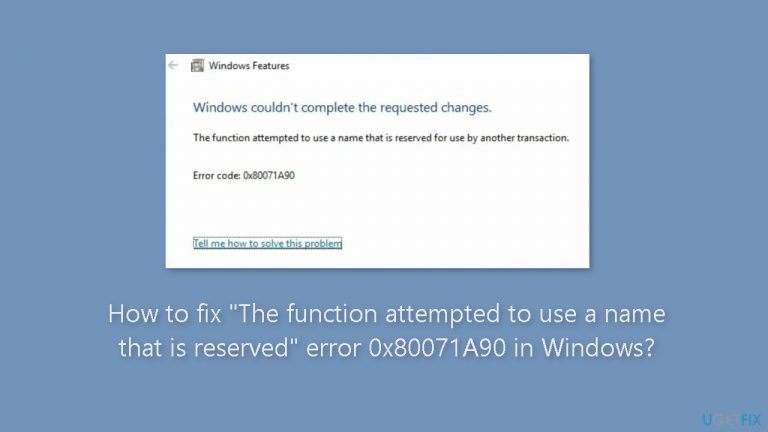 How to fix “The function attempted to use a name that is reserved” error 0x80071A90 in Windows?