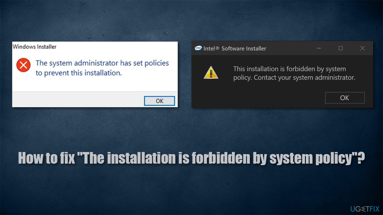 How to fix "Installation is prohibited by system policy" error?