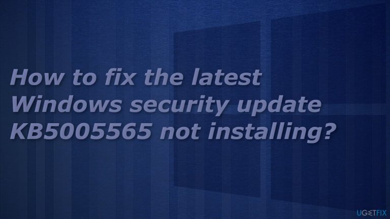 How to fix the latest Windows security update KB5005565 not installing?