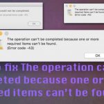 How to fix the operation cant be completed because one or more required items cant be found
