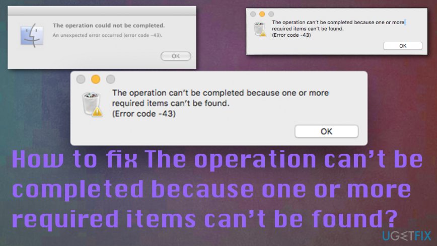 The operation can’t be completed because one or more required items can’t be found error