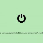 How to fix the previous system shutdown was unexpected event on windows