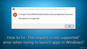 How to fix the request is not supported error when trying to launch apps in windows