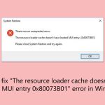 How to fix the resource loader cache doesnt have loaded mui entry 0x80073b01 error in windows