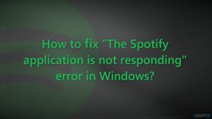How to fix the spotify application is not responding error in windows