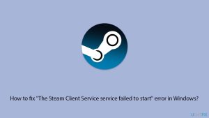 How to fix the steam client service service failed to start error in windows copy
