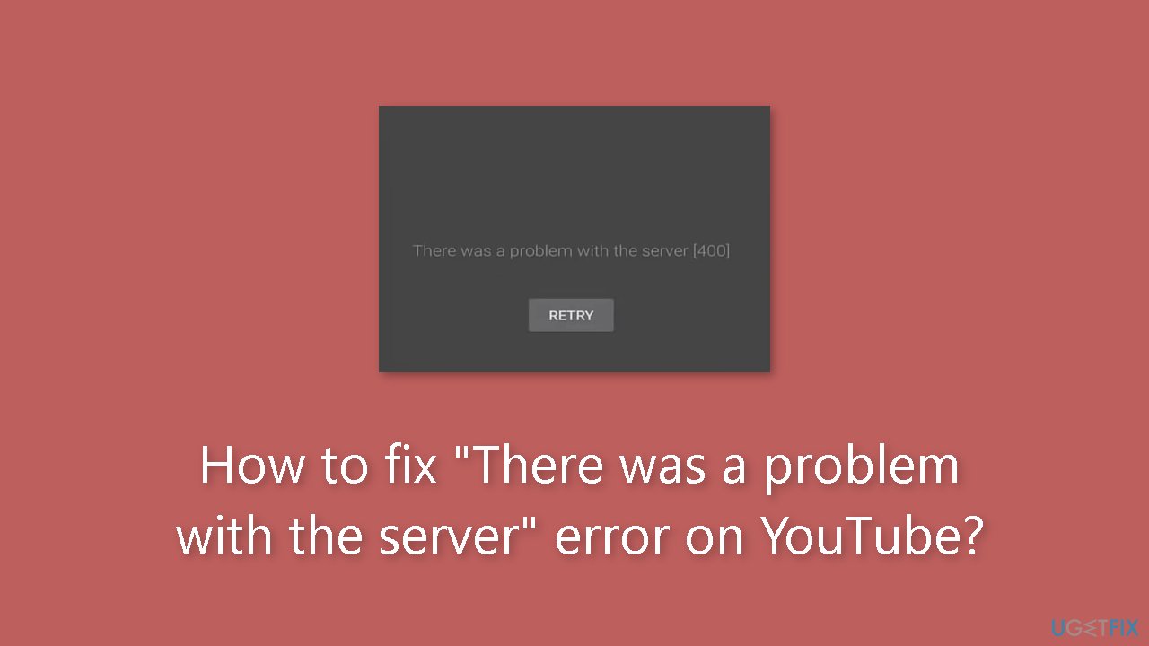How to fix There was a problem with the server error on YouTube