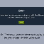 How to fix there was an error communicating with the steam servers error in windows copy