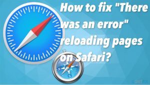 How to fix there was an error reloading pages on safari