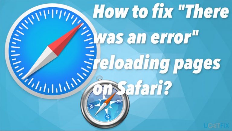 How to fix “There was an error” reloading pages on Safari?