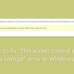How to fix this access control entry is corrupt error in windows