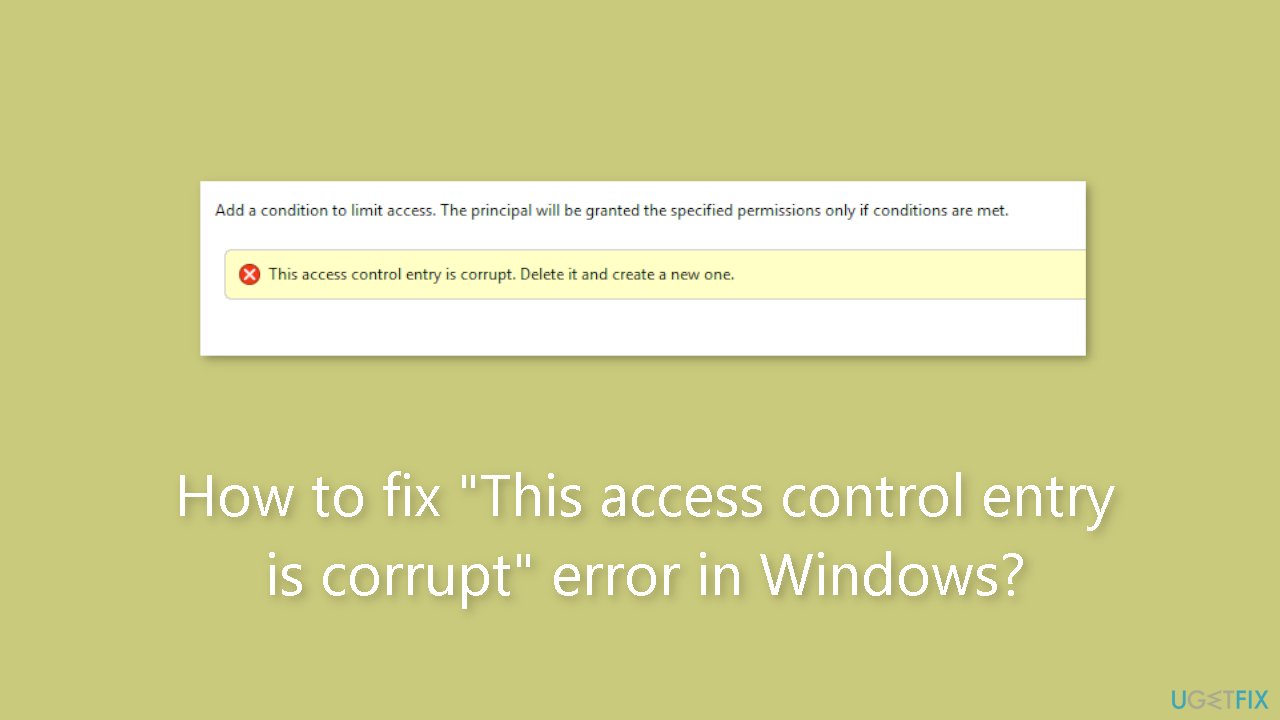 How to fix This access control entry is corrupt error in Windows