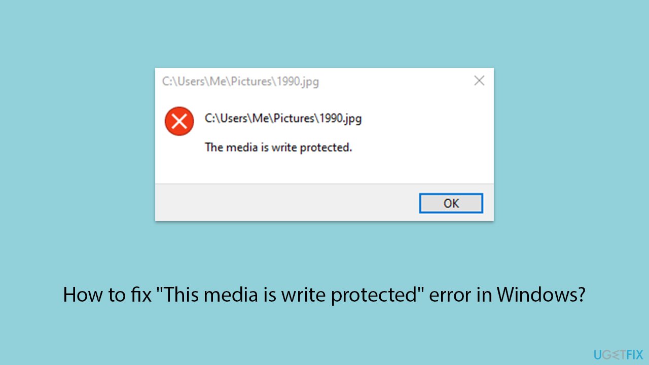 How to fix "This media is write protected" error in Windows?