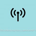 How to fix this network may have a captive portal in windows