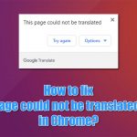 How to fix this page could not be translated error in chrome